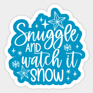 Snuggle and Watch it Snow Sticker